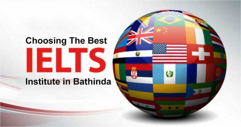 Choosing The Best IELTS Institute in Bathinda
